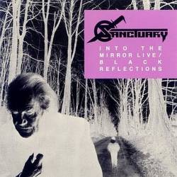 Sanctuary (USA-1) : Into the Mirror Live Black Reflections